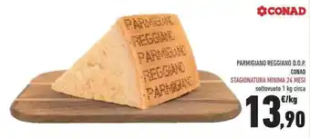 Conad PARMIGIANO REGGIANO D.O.P. CONAD STAGIONATURA MINIMA 24 MESI sottovuoto 1 kg circa offerta