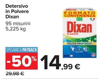 Carrefour Detersivo in Polvere Dixan 95 misurini 5,225 kg offerta