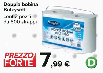Carrefour Doppia bobina Bulkysoft conf 2 pezzi da 800 strappi offerta