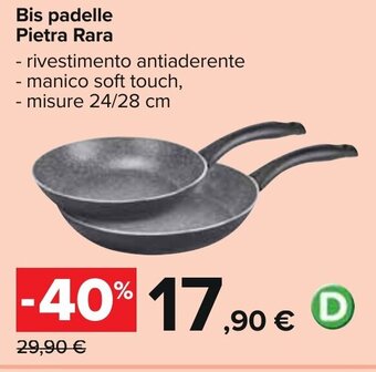 Carrefour Bis padelle Pietra Rara offerta