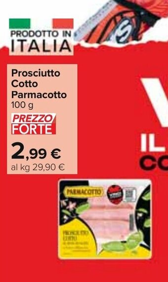 Carrefour Prosciutto Cotto Parmacotto 100 g offerta