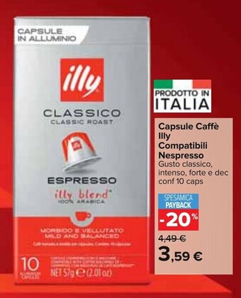 Carrefour Capsule Caffè Illy Compatibili Nespresso Gusto classico, intenso, forte e dec conf 10 caps offerta