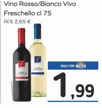 Famila Vino Rosso/Bianco Vivo Freschello cl 75 offerta