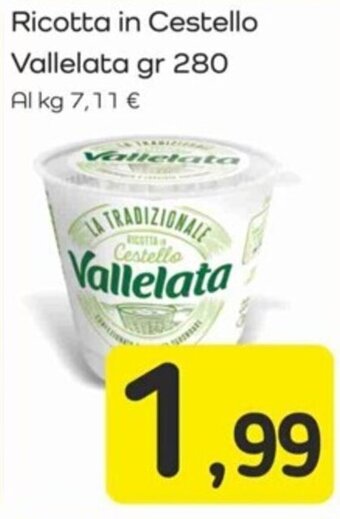 Famila Ricotta in Cestello Vallelata gr 280 offerta
