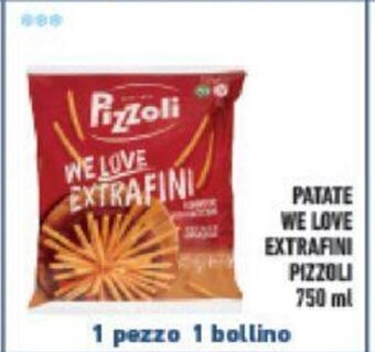 Conad PATATE WE LOVE EXTRAFINI PIZZOLI 750 ml offerta
