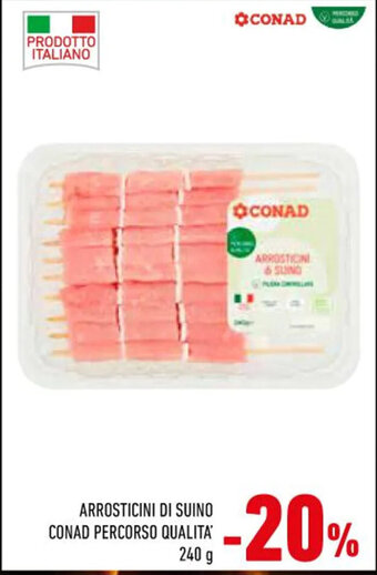 Conad City ARROSTICINI DI SUINO CONAD PERCORSO QUALITA' 240 g offerta
