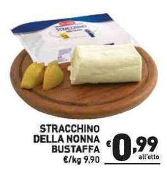 STRACCHINO DELLA NONNA BUSTAFFA