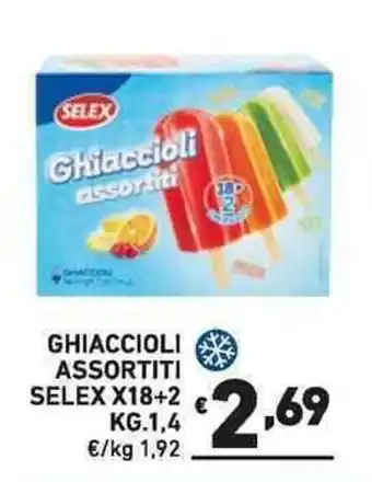 Ok Market GHIACCIOLI ASSORTITI SELEX X18+2 KG. 1,4 offerta
