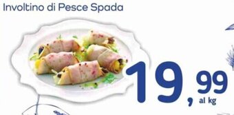 Famila Involtino di Pesce Spada offerta