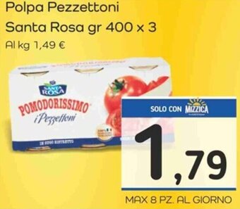 Famila Polpa Pezzettoni Santa Rosa gr 400 x 3 offerta