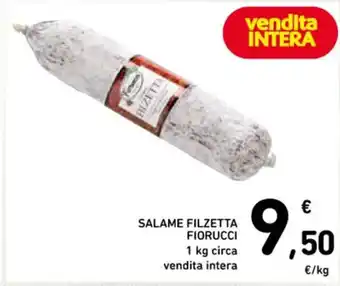 Spazio Conad SALAME FILZETTA FIORUCCI 1 kg circa offerta