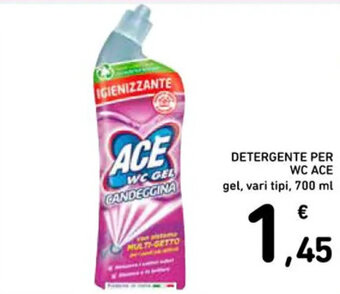 Spazio Conad DETERGENTE PER WC ACE gel, vari tipi, 700 ml offerta