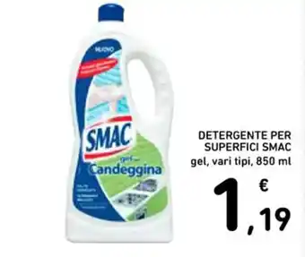 Spazio Conad DETERGENTE PER SUPERFICI SMAC gel, vari tipi, 850 ml offerta