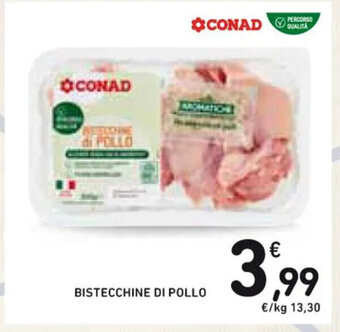 Spazio Conad BISTECCHINE DI POLLO offerta