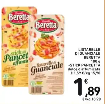 Spazio Conad LISTARELLE DI GUANCIALE BERETTA 100 g offerta