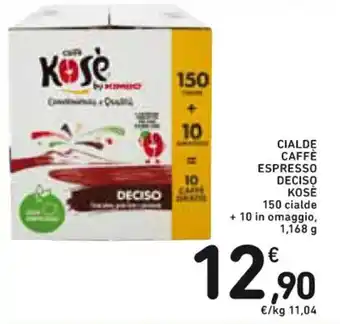 Spazio Conad CIALDE CAFFÈ ESPRESSO DECISO KOSE 1,168 g offerta