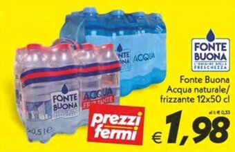 Iper Super Conveniente Fonte Buona Acqua naturale/ frizzante 12x50 cl offerta