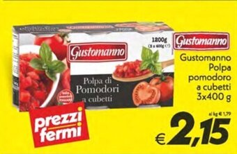Iper Super Conveniente Gustomanno Polpa pomodoro a cubetti 3x400 g offerta