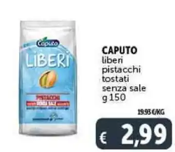 Deco Supermercati CAPUTO liberi pistacchi tostati senza sale g150 offerta