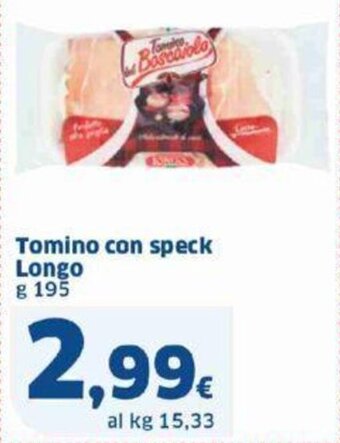 Sigma Tomino con speck Longo g 195 offerta