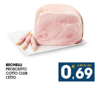 SeBón Supermercati BECHELLI PROSCIUTTO COTTO CLUB L'ETTO offerta