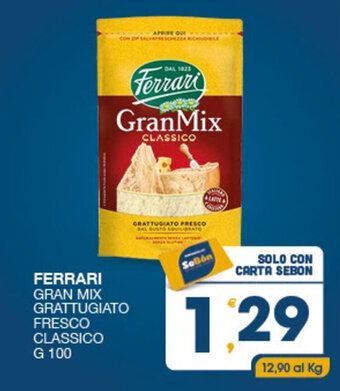 SeBón Supermercati FERRARI GRAN MIX GRATTUGIATO FRESCO CLASSICO G 100 offerta