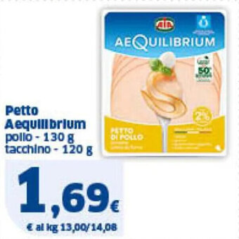 Sigma Petto Aequilibrium pollo - 130 g tacchino - 120 g offerta