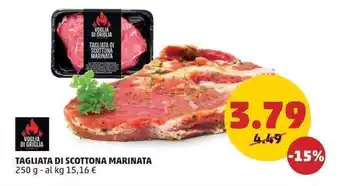 PENNY VOGLIA DI GRIGLIA TAGLIATA DI SCOTTONA MARINATA 250 g offerta