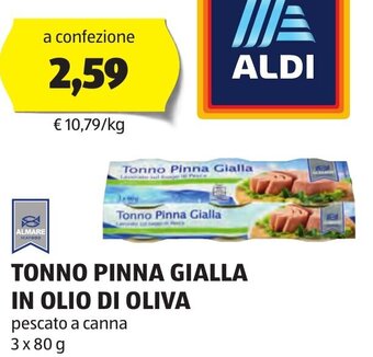 ALDI TONNO PINNA GIALLA IN OLIO DI OLIVA pescato a canna 3 x 80 g offerta