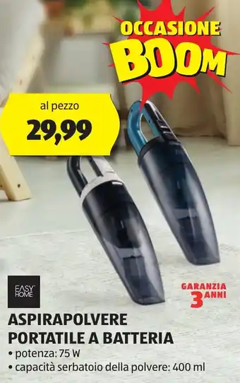 ALDI EASY HOME ASPIRAPOLVERE PORTATILE A BATTERIA ● potenza: 75 W • capacità serbatoio della polvere: 400 ml offerta