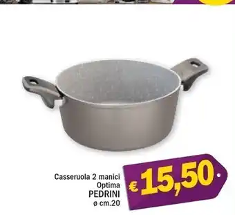 Pedrini casseruola 2 manici optima