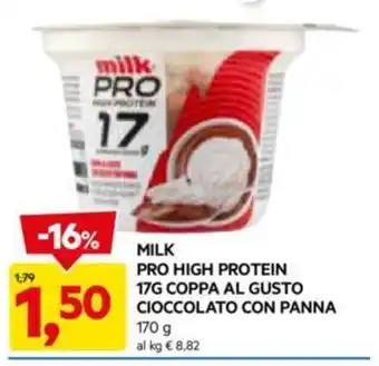 DPiù MILK PRO HIGH PROTEIN 17G COPPA AL GUSTO CIOCCOLATO CON PANNA 170 g offerta