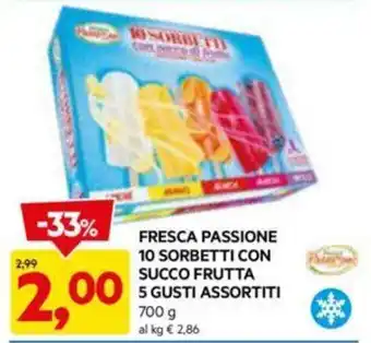 DPiù FRESCA PASSIONE 10 SORBETTI CON SUCCO FRUTTA 5 GUSTI ASSORTITI 700 g offerta