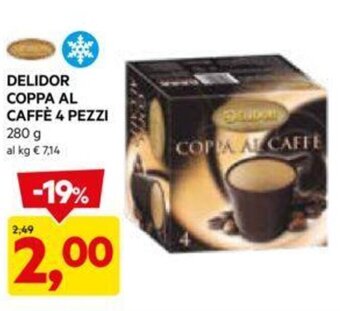 DPiù DELIDOR COPPA AL CAFFÈ 4 PEZZI 280 g offerta