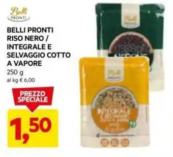 DPiù BELLI PRONTI RISO NERO / INTEGRALE E SELVAGGIO COTTO A VAPORE 250 g offerta
