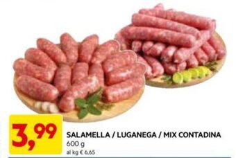 DPiù SALAMELLA / LUGANEGA / MIX CONTADINA 600 g offerta
