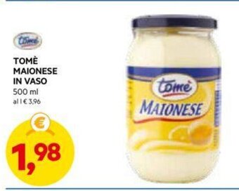 DPiù TOMÈ MAIONESE IN VASO 500 ml offerta