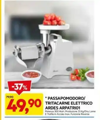 DPiù *PASSAPOMODORO/ TRITACARNE ELETTRICO ARDES ARPATRIO1 offerta