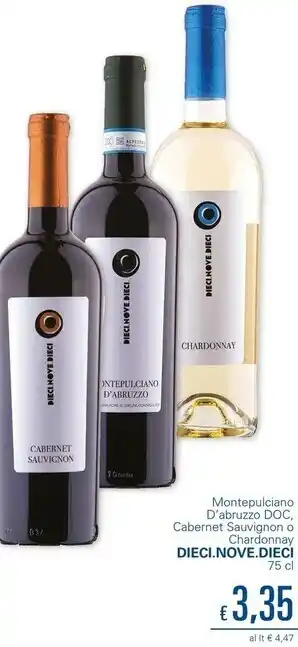 Unes Dieci.nove.dieci - montepulciano d'abruzzo doc , cabernet sauvignon o chardonnay offerta