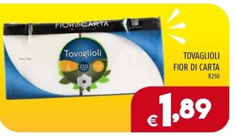Il Centesimo TOVAGLIOLI FIOR DI CARTA X250 offerta
