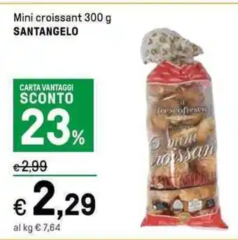 Iper La Grande Mini croissant 300 g SANTANGELO offerta