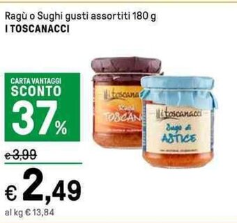 Iper La Grande Ragù o Sughi gusti assortiti 180 g I TOSCANACCI offerta