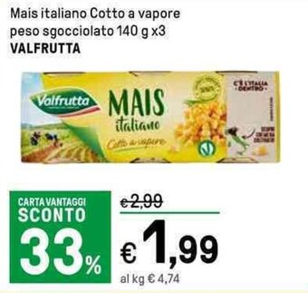 Iper La Grande Mais italiano Cotto a vapore peso sgocciolato 140 g x3 VALFRUTTA offerta