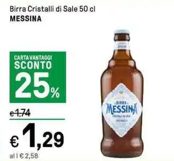 Iper La Grande Birra Cristalli di Sale 50 cl MESSINA offerta