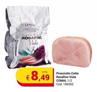 Centro Cash Prosciutto Cotto Rosafino Viola COMAL 1/2 offerta