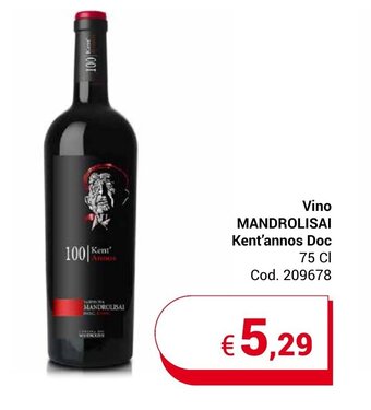 Centro Cash Vino MANDROLISAI Kent'annos Doc 75 Cl offerta