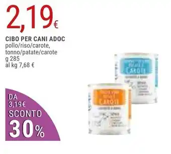 Doro Supermercati CIBO PER CANI ADOC pollo/riso/carote, tonno/patate/carote g 285 offerta