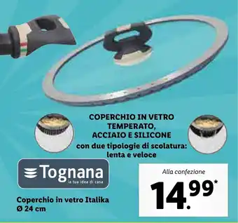 Lidl Tognana Coperchio in vetro Italika Ø 24cm offerta
