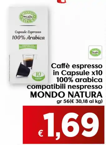 Maxi Supermercati Mondo Natura Caffè espresso in Capsule x10 100% arabica compatibili nespresso 56gr offerta