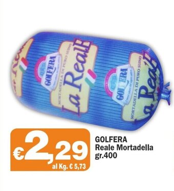 Primo Prezzo GOLFERA Reale Mortadella gr.400 offerta